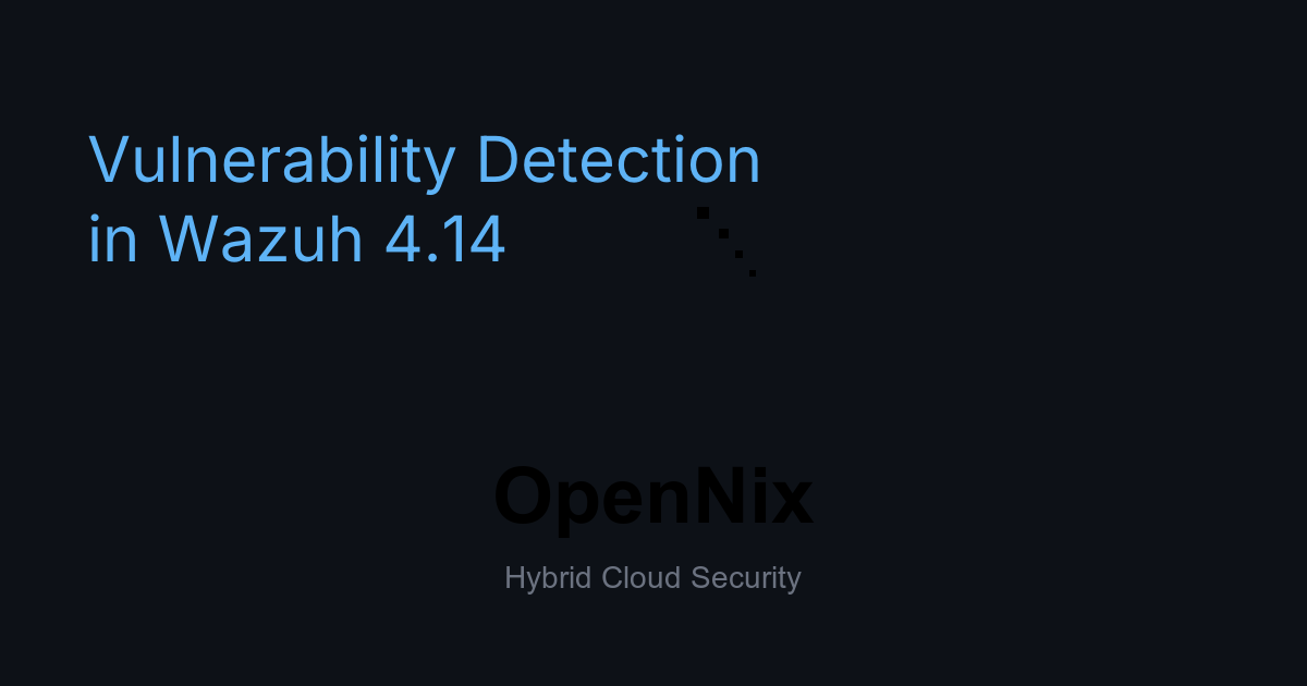 Vulnerability Detection in Wazuh 4.14